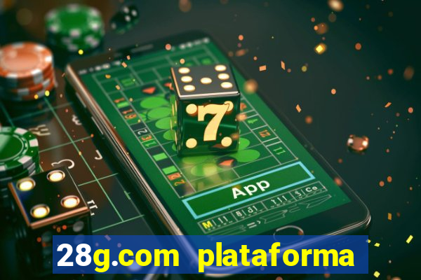 28g.com plataforma de jogos